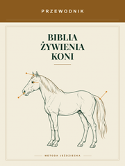 Biblia Żywienia Koni